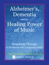 eBook with mp3s: "Alzheimer's Dementia & The Healing Power of Music"
