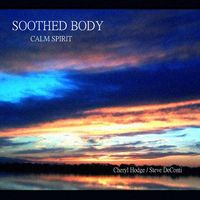 Soothed Body; Calm Spirit
