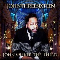 Johnthreesixteen by John Oliver The Third