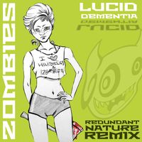 Zombies Remix (Redundant Nature Remix) by Lucid Dementia