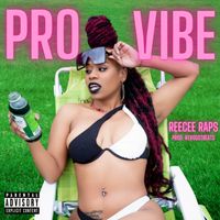 Pro Vibe by ReeCee Raps