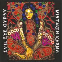 Mistaken Karma by Evil Eye Gypsy