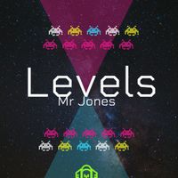Levels by Mr Jones