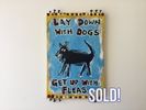 'Lay Down With Dogs' - Sold