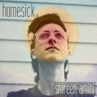 Homesick (Acoustic Version) by Shireen Amini