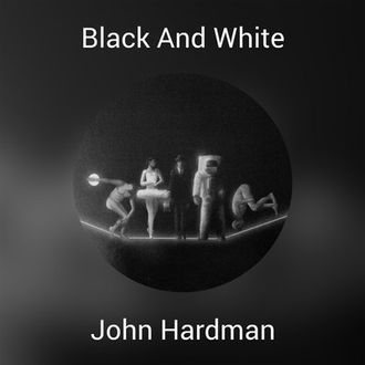 John Hardman - Black And White