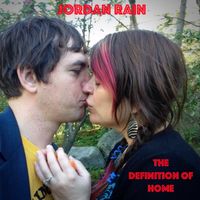 The Definition Of Home by Jordan Rain