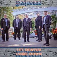 Let Heaven Come Down by Glorybound Quartet