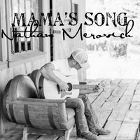 Mama's Song by Nathan Merovich