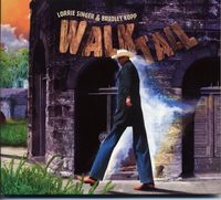 Lorrie Singer & Bradley Kopp, "Walk Tall"