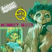 Monkey Nuts by The Margaret Hooligans and The Qwarks