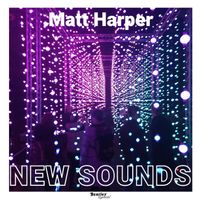 New Sounds by Matt Harper
