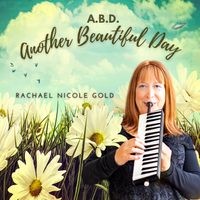 A.B.D (Another Beautiful Day) by Rachael Nicole Gold