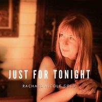 Just For Tonight by Rachael Nicole Gold