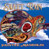 Sweet Rain by Painted Mandolin 