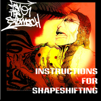 Instructions For ShapeShifting by Ish the Stomach