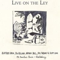 Live on the Ley by Alastair Caplin, Jez Hellard, Nathan Ball, Nye Parsons & Scott Cook