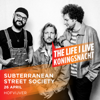 Subterranean Street Society - The Life I Live - Koningsnacht 