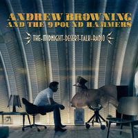 The Midnight Desert Talk Radio by Andrew Browning And The 9 Pound Hammers
