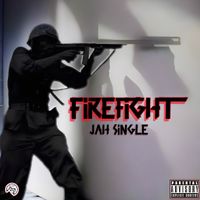 New Release "FIREFIGHT" by JAH SINGLE