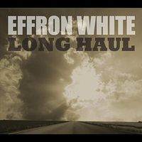 Long Haul by Effron White