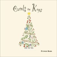 Carols on Keys by Stephen Akina