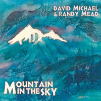 Mountain in the Sky by David Michael