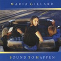 Bound to Happen by Maria Gillard