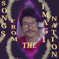 Songs from the Imagi-Nation by Danny Marquis