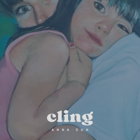 Cling by Anna Sun