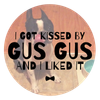 Kissed by Gus Gus Button