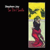 So Do I Sadie by Stephen Jay