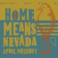 Home Means Nevada (SIERRA SUNSET MIX) by April Meservy