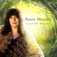 Land of Dreams by Annie Moscow