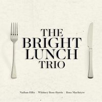The Bright Lunch Trio by The Bright Lunch Trio