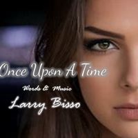 It Was Once Upon A Time by Larry Bisso, featuring Scott Michaels.