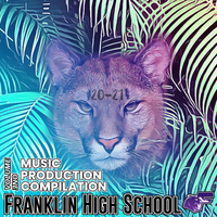 FHS - Music Production Compilation Vol. I 20-21' - MP2 by Franklin High School Music Production