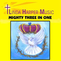 MIGHTY THREE IN ONE by Linda Harper Music & Annabelle Grace Hall