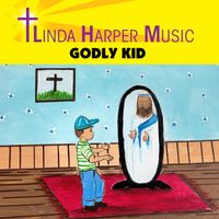 Godly Kid by Linda Harper Music
