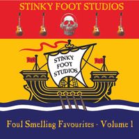 Foul Smelling Favourites - Volume I by Stinky Foot Studios
