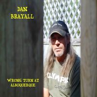 Wrong Turn At Albuquerque by Dan Brayall