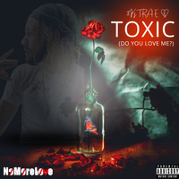 TOXIC (Do You Love Me?) by 3ktrae