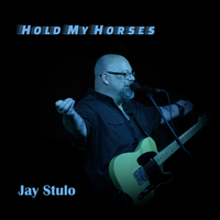 Hold My Horses by Jay Stulo