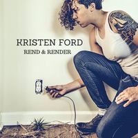 Rend & Render by Kristen Ford