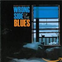 CD - "Wrong Side Of The Blues" - 2013 - Signed