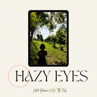 Hazy Eyes by Marta Popovici & On The Fly
