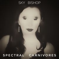 Spectral Carnivores by Sky Bishop