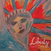 Liberty by Sarah Cade