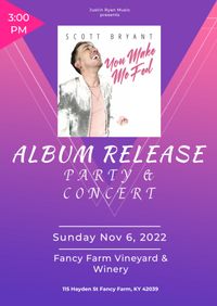 Scott Bryant "You Make Me Feel" Album Release Party & Concert