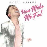  Scott Bryant - You Make Me Feel: CD